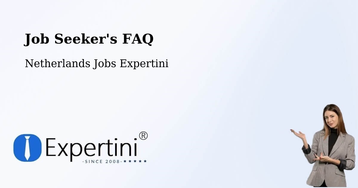 Job Seeker FAQ – Goor - Netherlands Jobs Expertini