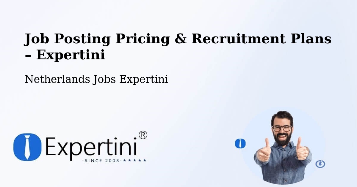 Job Posting Pricing & Recruitment Plans – Goor - Goor, Netherlands Jobs Expertini