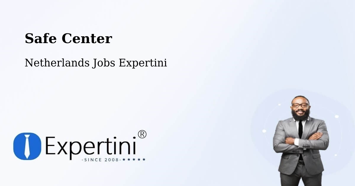 Safety Center – Goor - Netherlands Jobs Expertini