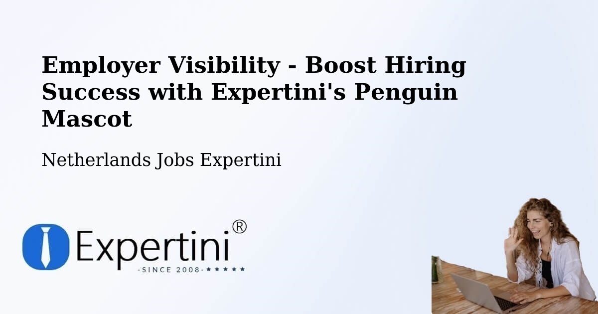CV and Resume Visibility Optimization – Goor - Netherlands Jobs Expertini